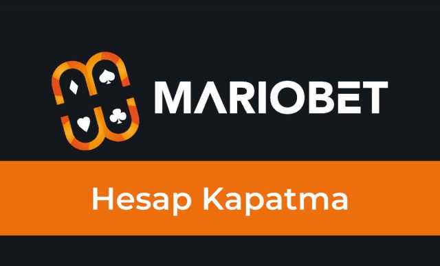 Mariobet Hesap Kapatma