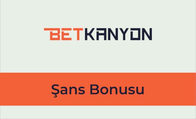 Betkanyon Şans Bonusu