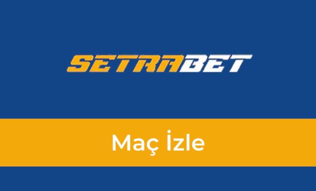 Setrabet Maç İzle